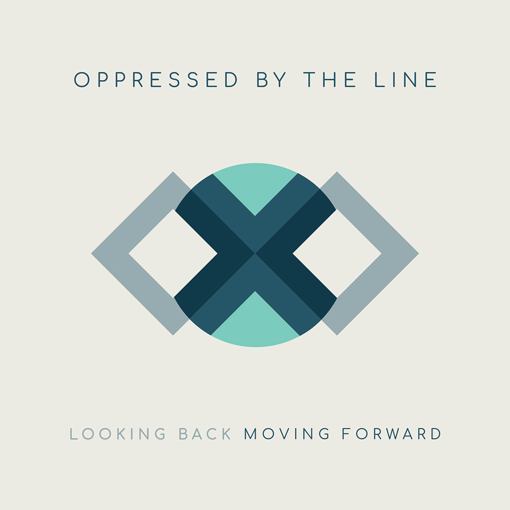 Oppressed by the Line - Looking Back Moving Forward