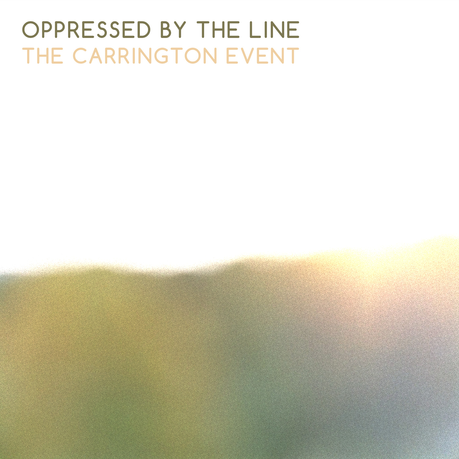 Oppressed by the Line - The Carrington Event